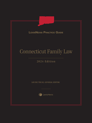 cover image of LexisNexis Practice Guide: Connecticut Family Law